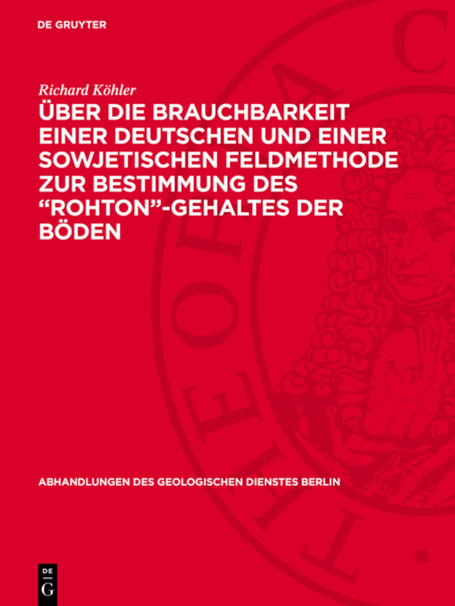 Über die Brauchbarkeit einer deutschen und einer sowjetischen Feldmethode zur Bestimmung des „Rohton“-Gehaltes der Böden